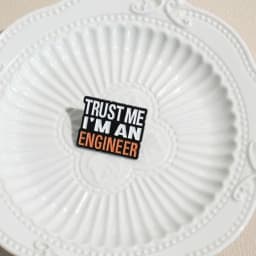 Trust Me I’m an Engineer Brooch Enamel Pin Creative Funny Quote Lapel Badge Backpack Shirt Jewelry Gift For Engineering Students