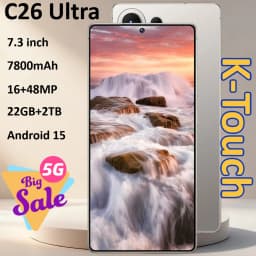 K-Touch C26 Ultra Mobile Phones Android 15 Smartphone Cell phone 7.3 Inch 16+48MP Camera 22GB+2TB 7800mAh Wifi GPS Face Unlocked 5G Dual SIM Long Battery Cellphones For Men Women