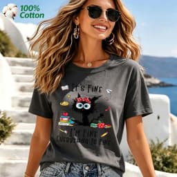 Women's It's Fine I'm Fine Everything Is Fine Cat Print T-Shirt 100% Cotton Funny Casual Short Sleeve Tee
