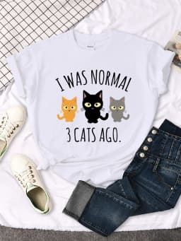 I Was Normal 3 Cats Ago Print Womens T-shirt Summer Women Stitch Clothes Quality T Shirts Breathable Casual Top Oversized