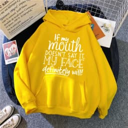 Slogan If My Mouth Doesn't Say It My Face Definitely Will Letter Printed Hoodies Women's Casual Funny Sweatshirts Hooded Clothes