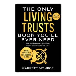 The Only Living Trusts Book You'll Ever Need 2026Edition: How To Make Your Own Living Trust, Avoid Probate & Protect Heirs books