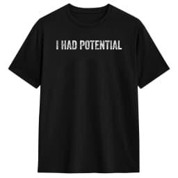 I Had Potential T Shirt Man Vintage T Shirts Summer O-Neck Hip Hop Tees Design Oversized Clothes