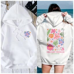 You Are Enough Beautiful Flowers Pattern Women Hoodie Trendy Multicolor Hoodies Casual Streetwear Harajuku Fleece Soft Hoody