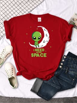 I Need More Space Green Alien Female T Shirts Cartoons Oversize Top Fashion Tshirt Leisure Fit Tee Summer Casual Women T-shirt