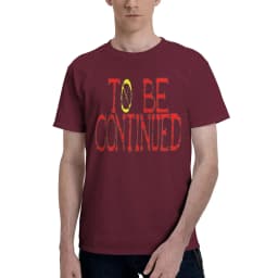 To Be Continued Men's T Shirts One Piece Amazing Tees Short Sleeve Round Neck Cotton Unique Clothes T-Shirt