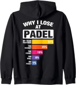 Why I Lost At Padel Sport Tennis Funny Padel Zip Hoodie Print on Demand Hoodies Women Mens Sweatshirt Funny Tops