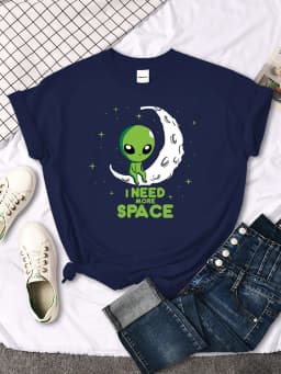 I Need More Space Green Alien Female T Shirts Cartoons Oversize Top Fashion Tshirt Leisure Fit Tee Summer Casual Women T-shirt
