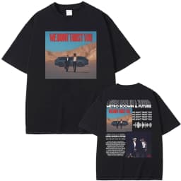 Rapper Future & Metro Boomin We Don't Trust You Album Music Merch T Shirts Men Hip Hop Kendrick Lamar Tee Male Oversized T-shirt
