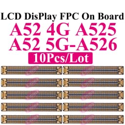 10Pcs LCD Display FPC Connector for Samsung A15 A25 A35 A55 A73 A05s A06 A07 A16 A17 A26 A33 A34 A36 A52 A53 A54 A56 Mainboard