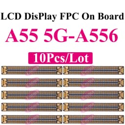 10Pcs LCD Display FPC Connector for Samsung A15 A25 A35 A55 A73 A05s A06 A07 A16 A17 A26 A33 A34 A36 A52 A53 A54 A56 Mainboard