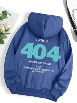 Error 404 Human Not Found sorry! Women's Hooded Fashion S-XXL Hoodies Fleece High Quality Sweatshirts Autumn Casual Sportswear