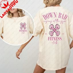 Down Bad Crying At Gym Oversized T-Shirt Retro Workout Tops Aesthetic Clothes Y2k Harajuku Graphic T Shirts High Quality Cotton
