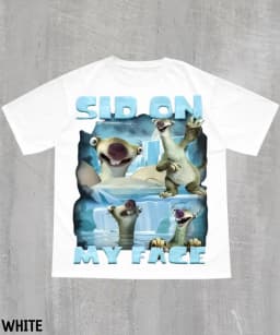 Sid On My Face Meme T-Shirt,Funny Ice Age Shirt,Edgy Meme Graphic Tee,Cursed Meme Shirt,Sarcastic Offensive Humor Shirt