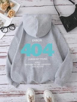 Error 404 Human Not Found sorry! Women's Hooded Fashion S-XXL Hoodies Fleece High Quality Sweatshirts Autumn Casual Sportswear