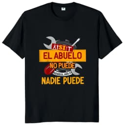 If Dad Can't Fix It We're Screwed T Shirt Retro Spanish Father Papa Gift Men Clothing Unisex Cotton Casual EU Size T-shirt