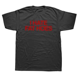 2026 I Hate Fat Hoes Printed Letters T-shirt Fashion Casual Streetwear Loose T Shirt Streetwear Harajuku Soft Women Tees