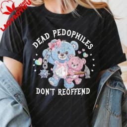 Dead Pedophiles Don’t Reoffend Save The Children Protective Parent Shirt We Love Our Kids Cartoons Graphic T-shirt Short-sleev