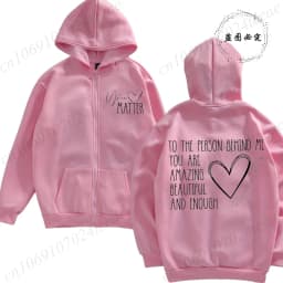 Dear Person Behind Me Zip Up Sweatshirt,You Matter Zipper Hoodies,You Are Enough Zip Jacket Coats,Mental Health Matters Hoodies