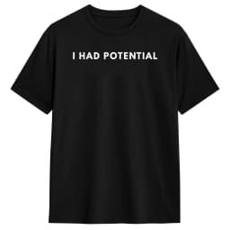 I Had Potential T Shirt Man Vintage T Shirts Summer O-Neck Hip Hop Tees Design Oversized Clothes