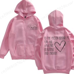 Dear Person Behind Me Zip Up Sweatshirt,You Matter Zipper Hoodies,You Are Enough Zip Jacket Coats,Mental Health Matters Hoodies