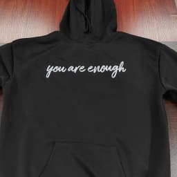 You Are Enough Dear Person Behind Me Two Sided Hoodie Back and Front Hoodie Positivity Sweatshirt Suicide Prevention Sweatshirt