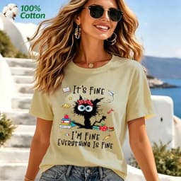 Women's It's Fine I'm Fine Everything Is Fine Cat Print T-Shirt 100% Cotton Funny Casual Short Sleeve Tee