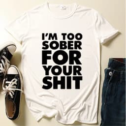 I'm Too Sober for You Letter Print T Shirt Women Short Sleeve O Neck Loose Tshirt Summer Women Tee Shirt Tops Camisetas Mujer