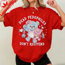 Dead Pedophiles Don’t Reoffend Save The Children Protective Parent Shirt We Love Our Kids Cartoons Graphic T-shirt Short-sleev