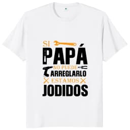 If Dad Can't Fix It We're Screwed T Shirt Retro Spanish Father Papa Gift Men Clothing Unisex Cotton Casual EU Size T-shirt