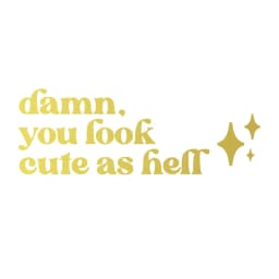 Mirror Affirmation Decal Damn You Look Cute As Hell Quote Viny Sticker Bridesmaid Gift Salon Decals Car Mirror Stickers Decor