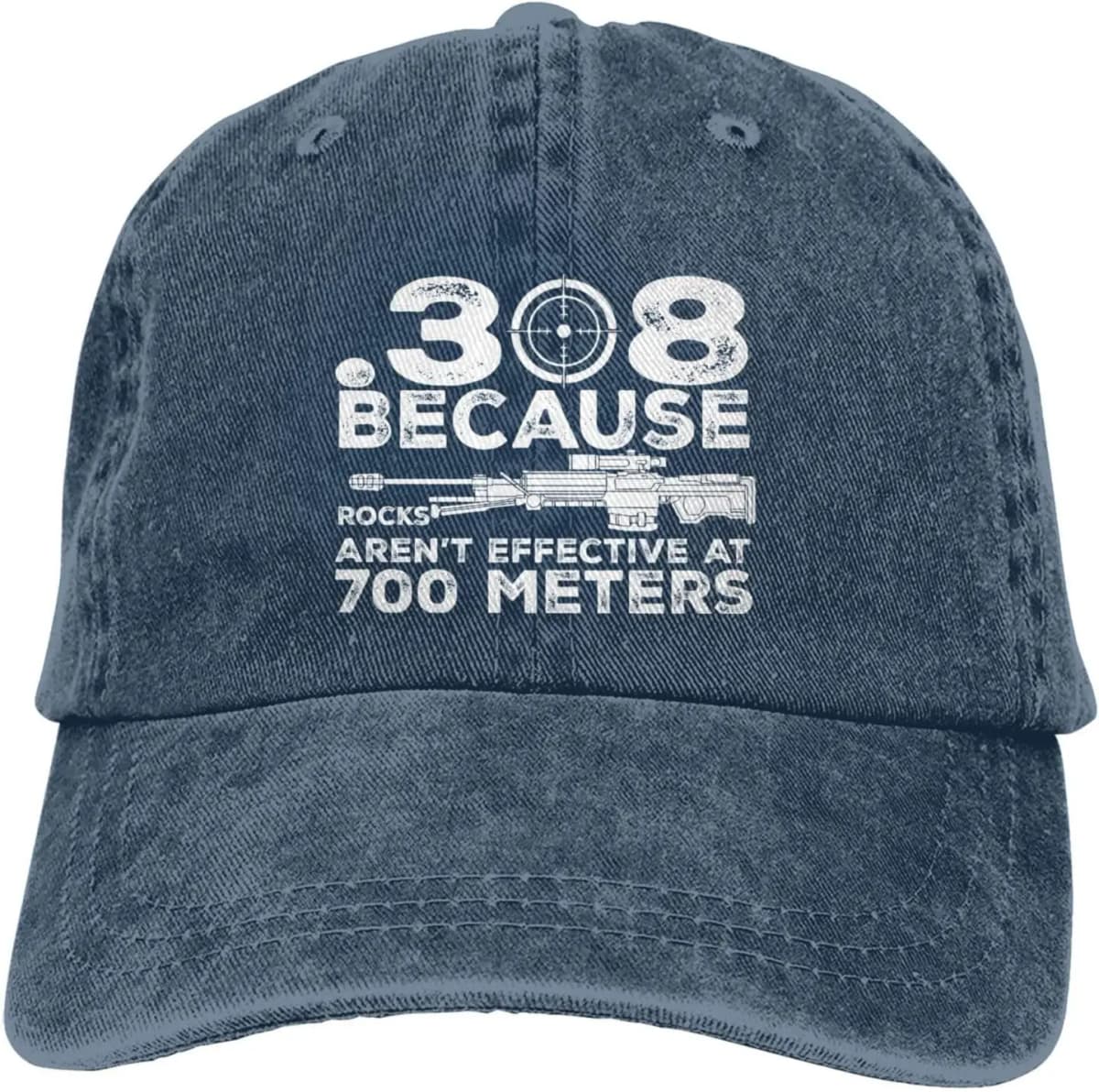 Funny Hat 308 Because Rocks aren't Effective at 700 Meters Hat for Men Baseball Cap Trendy Hats