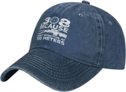 Funny Hat 308 Because Rocks aren't Effective at 700 Meters Hat for Men Baseball Cap Trendy Hats