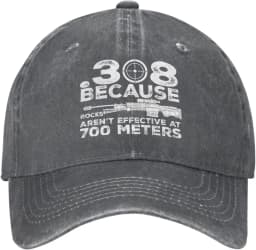 Funny Hat 308 Because Rocks aren't Effective at 700 Meters Hat for Men Baseball Cap Trendy Hats