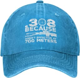 Funny Hat 308 Because Rocks aren't Effective at 700 Meters Hat for Men Baseball Cap Trendy Hats