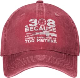 Funny Hat 308 Because Rocks aren't Effective at 700 Meters Hat for Men Baseball Cap Trendy Hats