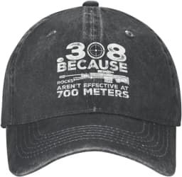 Funny Hat 308 Because Rocks aren't Effective at 700 Meters Hat for Men Baseball Cap Trendy Hats