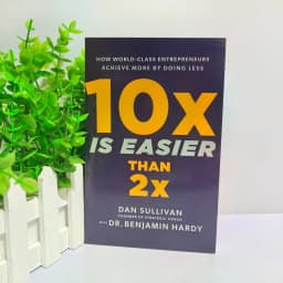 10x Is Easier Than 2x:how World-class Entrepreneurs Achieve More By Doing Less Paperback Book in English