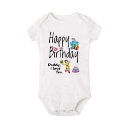 Happy Birthday Daddy I Love You Toddler Boys Girls Infant Clothes Newborn Baby Bodysuit Short Sleeve Summer Romper Birthday Gift
