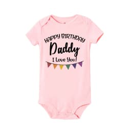 Happy Birthday Daddy I Love You Toddler Boys Girls Infant Clothes Newborn Baby Bodysuit Short Sleeve Summer Romper Birthday Gift