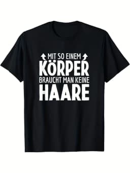 Men's Funny German Saying T-Shirt -A Bald Head Doesn't Need Hair Slogan Print, Black with White Text, Short Sleeve Round Neck Casual Gym & Casual Attire, All-Season Comfort Fit for Ba