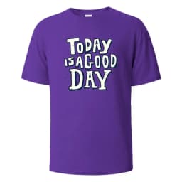 Today Is A Good Day Print t shirts 100% Cotton Summer Tees For Men Women Oversize Casual Tops t shirts