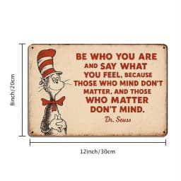 "Be Who You Are and Say What You Feel" Dr. Seuss metal sign, 20x30cm.
