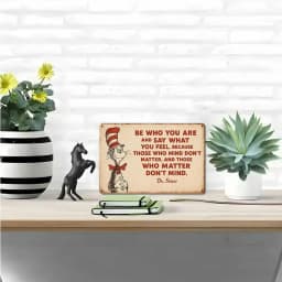 "Be Who You Are and Say What You Feel" Dr. Seuss metal sign, 20x30cm.
