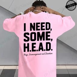 I Need Some H.E.A.D. Print Shirt for Women Men Graphic Tee Short Sleeve Stylish Fashion Design T-Shirts Casual Daily Streetwear