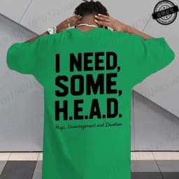 I Need Some H.E.A.D. Print Shirt for Women Men Graphic Tee Short Sleeve Stylish Fashion Design T-Shirts Casual Daily Streetwear