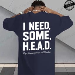 I Need Some H.E.A.D. Print Shirt for Women Men Graphic Tee Short Sleeve Stylish Fashion Design T-Shirts Casual Daily Streetwear
