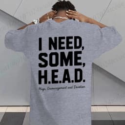I Need Some H.E.A.D. Print Shirt for Women Men Graphic Tee Short Sleeve Stylish Fashion Design T-Shirts Casual Daily Streetwear
