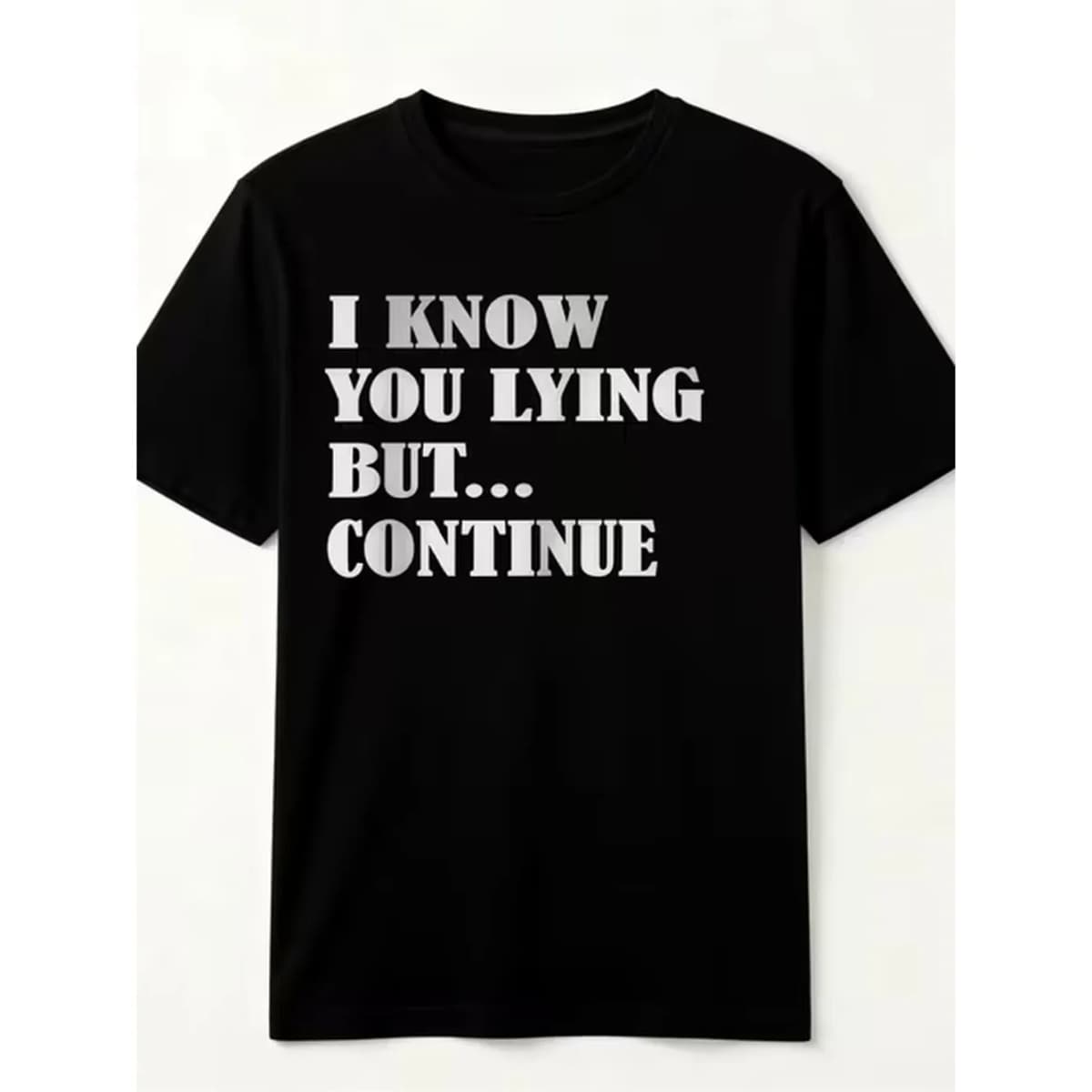 item picture hot recommendation mens i youre lying but please printed t shirt statement round neck casual short sleeve shirt soft and comfortable wear machine washable flash unisex