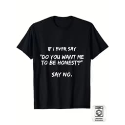 item picture fun if i say want me say no unisex t shirt slightly stretchy casual short sleeved t shirt white text print machine washable plus size